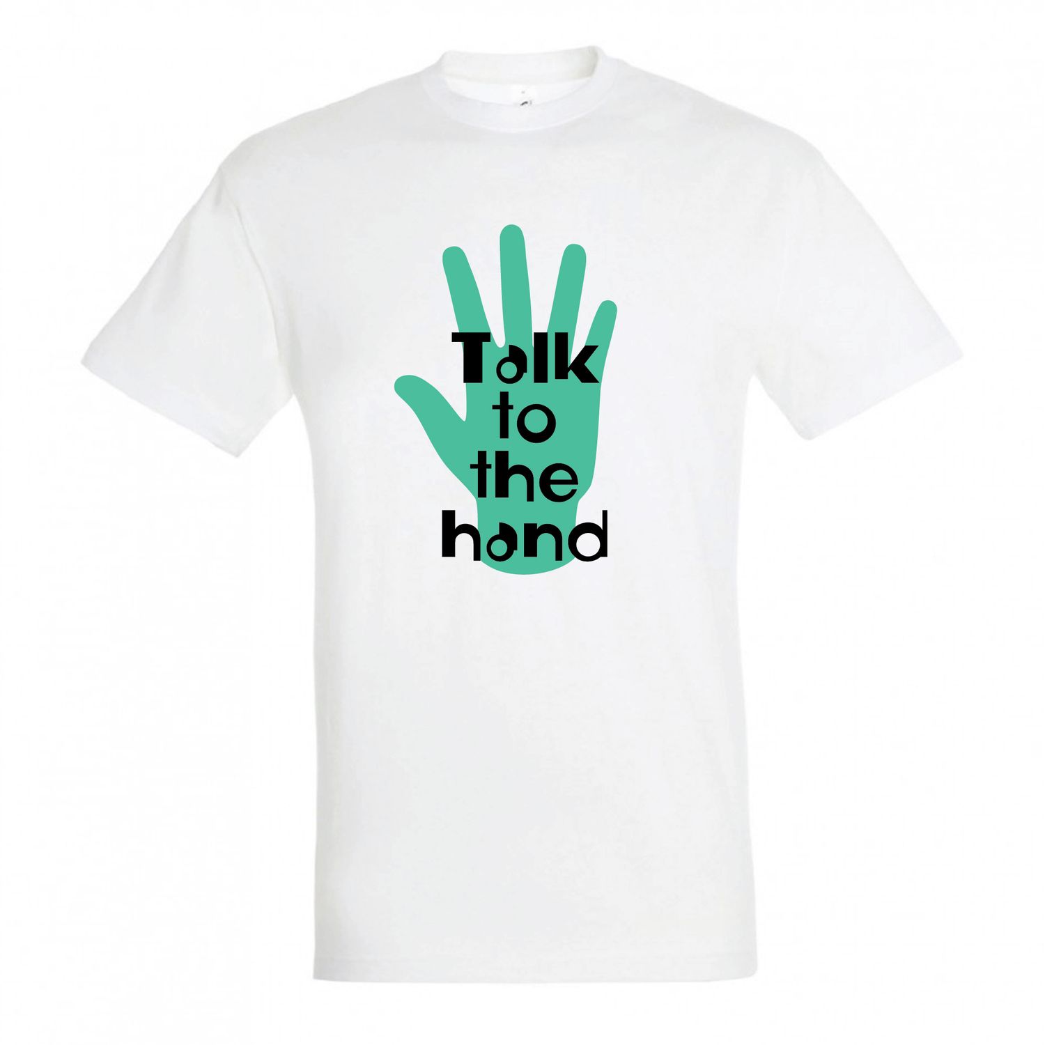 T-shirt &quot;Talk to the Hand&quot; (επιλογή μεγέθους/χρώματος)