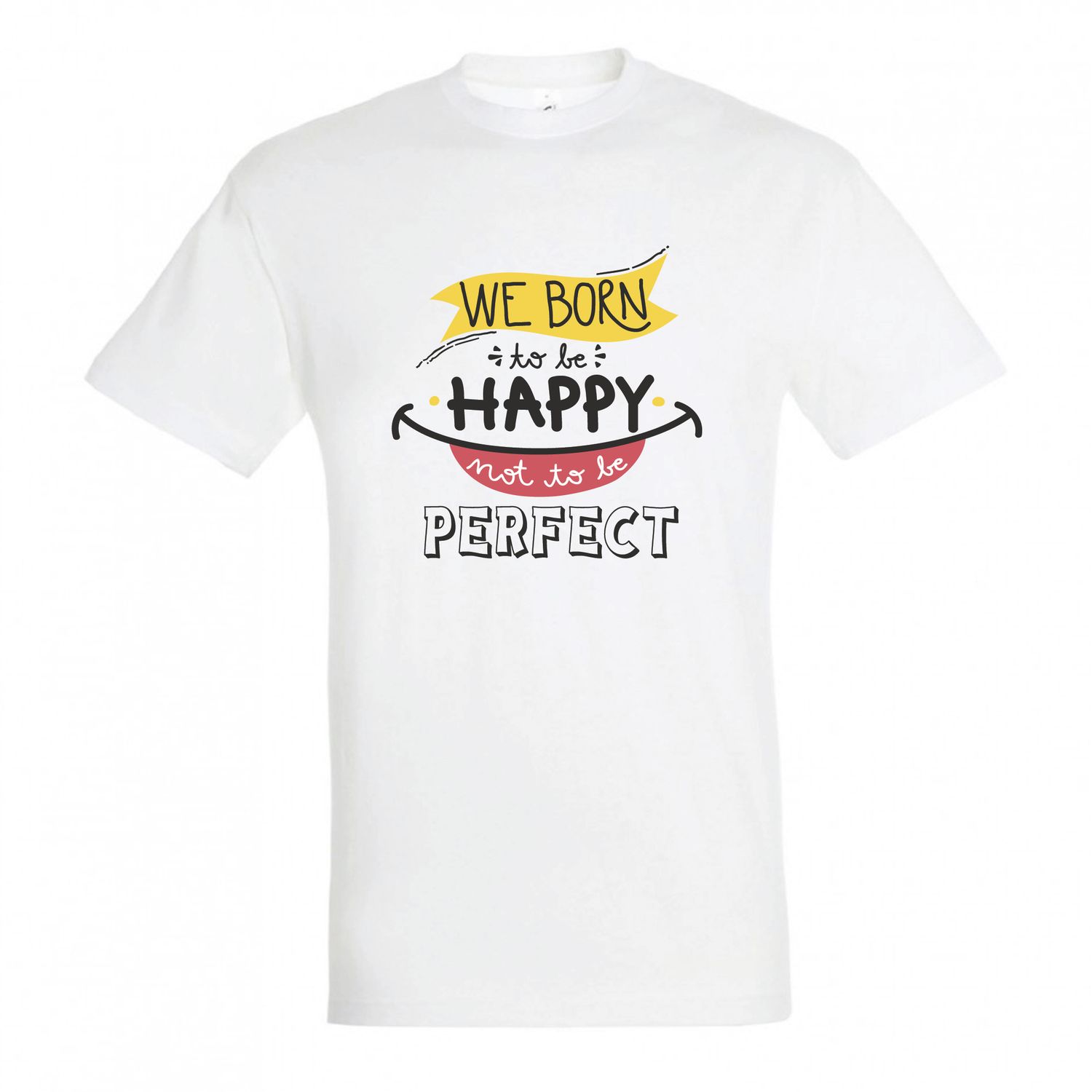 T-shirt &quot;Be Happy Not Perfect&quot; (επιλογή μεγέθους/χρώματος)