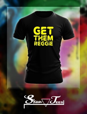Get Them Reggie T Shirt