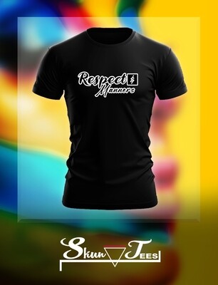 Respect &amp; Manners T Shirt