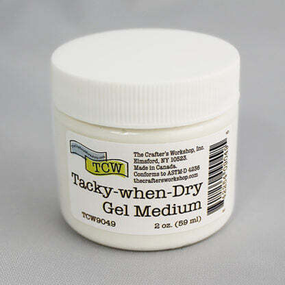 Tacky When Dry Gel Medium