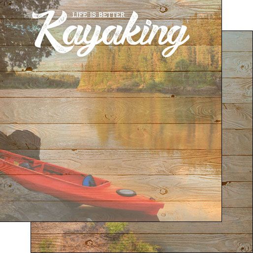 SC Life Is Better Kayaking Double-Sided Paper 12x12