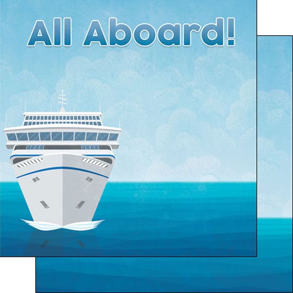 SC Bon Voyage Cruise All Aboard DS (Double-Sided Paper 12 x 12)