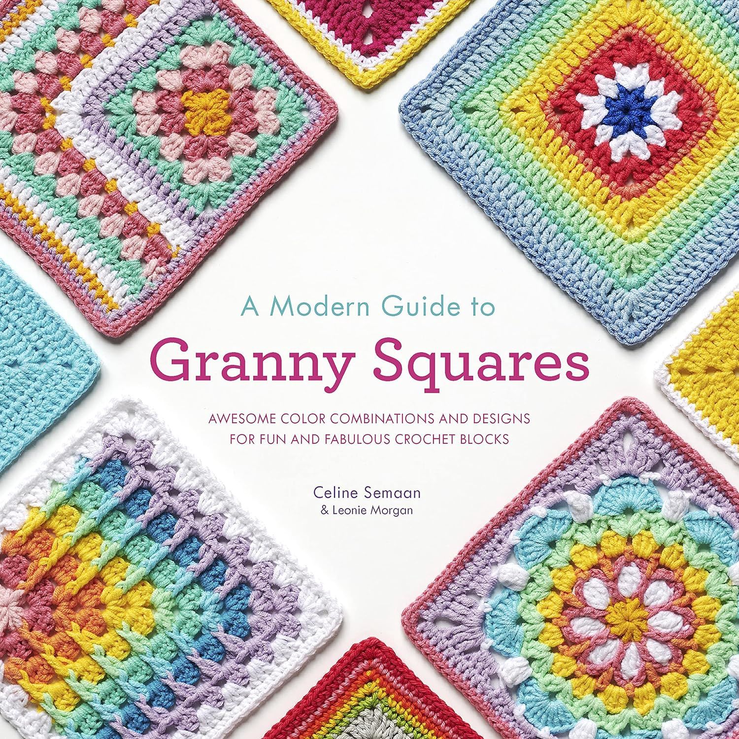 A Modern Guide To Granny Squares