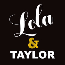 Lola &amp; Taylor
