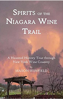 Spirits of the Niagara Wine Trail: A Haunted History Tour Through New York Wine Country