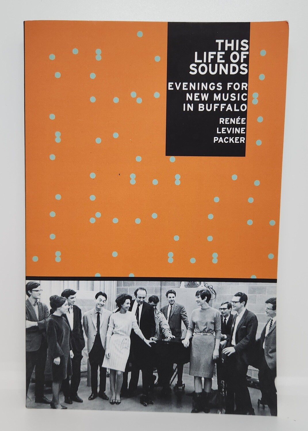 This Life of Sounds: Evenings For New Music in Buffalo