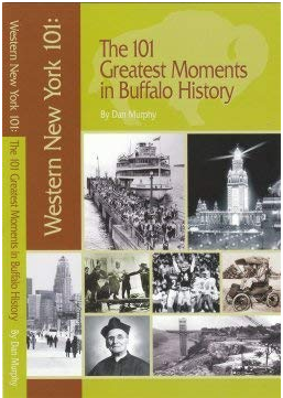 WNY 101: The 101 Greatest Moments in Buffalo History