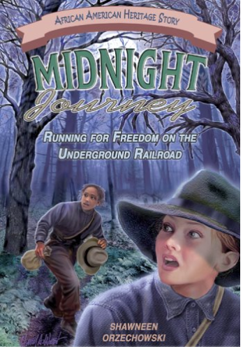 Midnight Journey Running for Freedom on the Underground Railroad