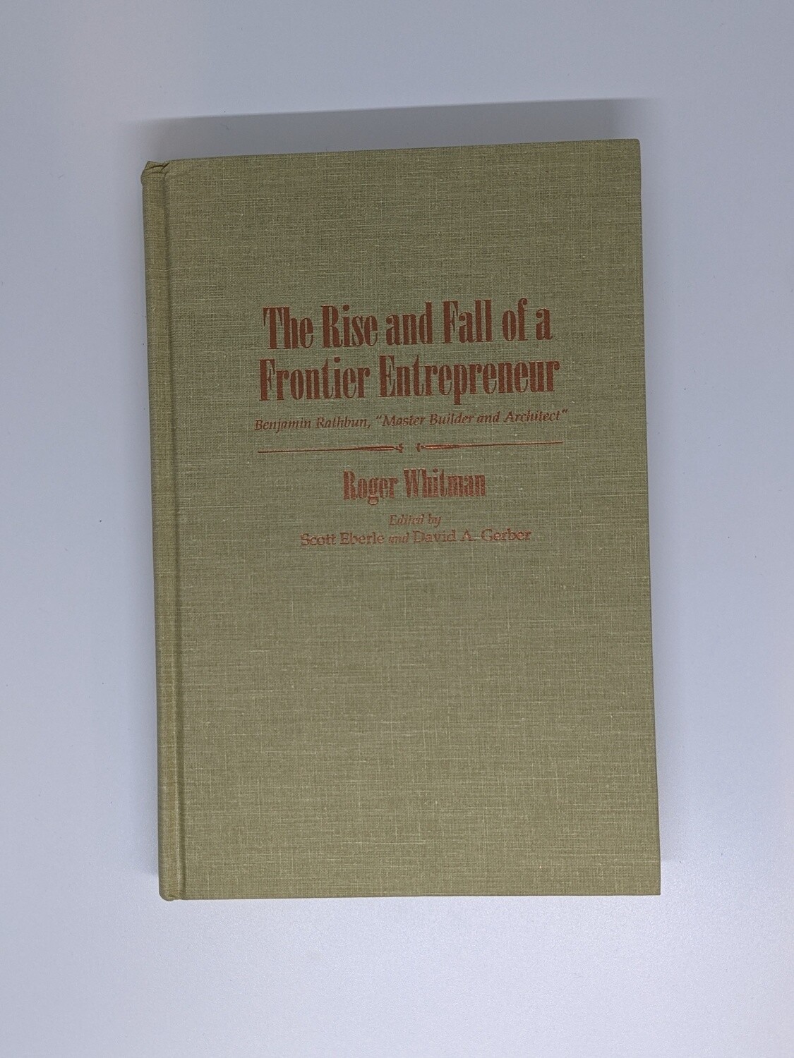 The Rise and Fall of a Frontier Entrepreneur