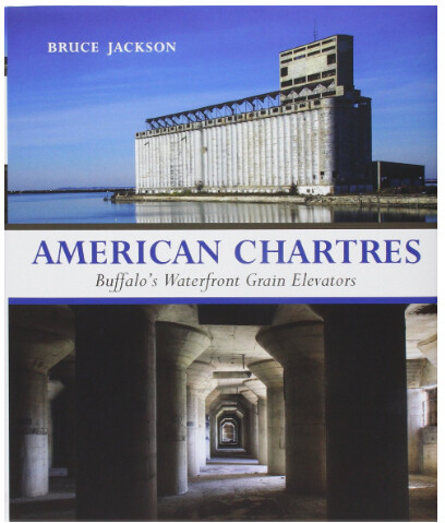 American Chartres: Buffalo&#39;s Waterfront Grain Elevators
