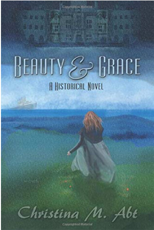Beauty and Grace: A Historical Novel