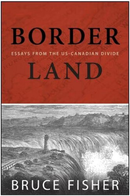 Borderland: Essays From the US-Canadian Divide
