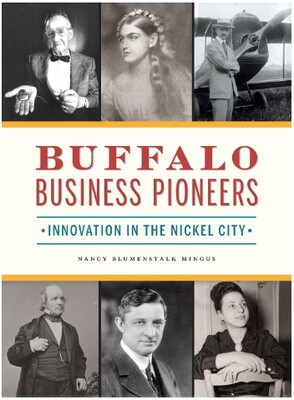 Buffalo Business Pioneers: Innovation in the Nickel City
