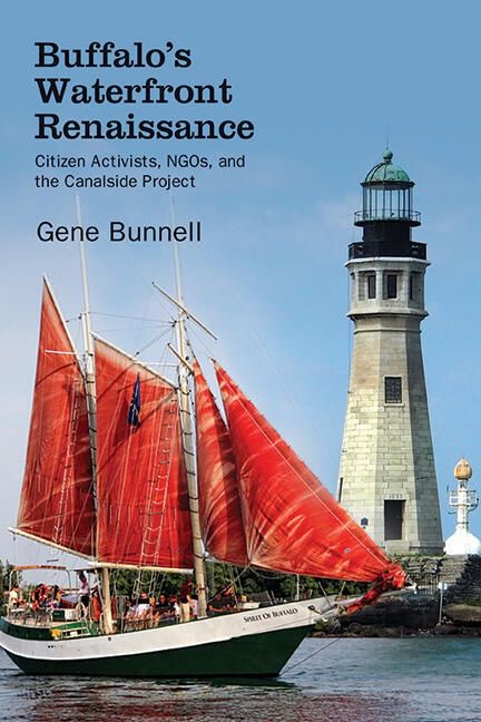 Buffalo&#39;s Waterfront Renaissance: Citizen Activists, NGOs, and the Canalside Project