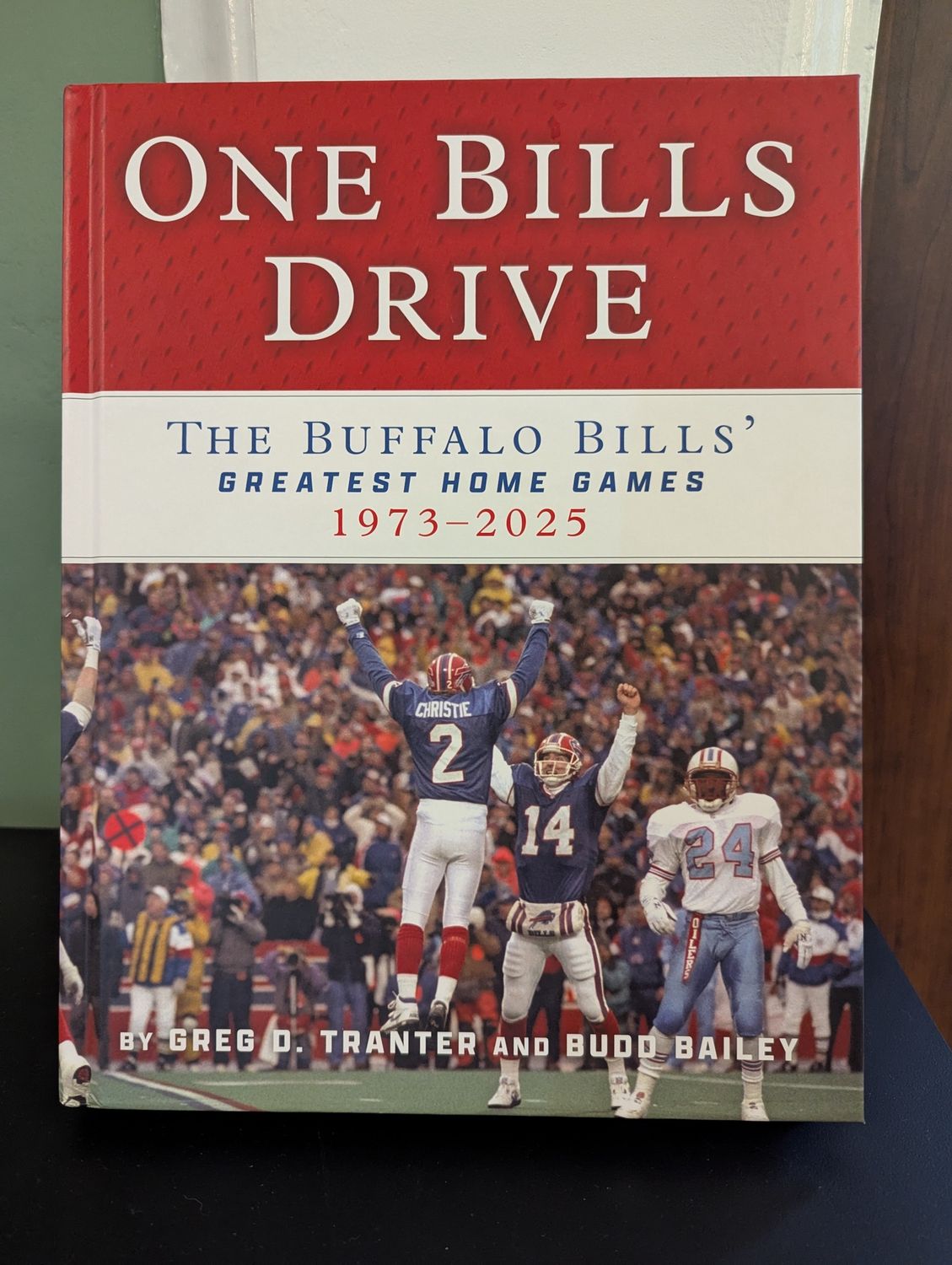 One Bills Drive: The Buffalo Bills&#39; Greatest Home Games 1973-2025