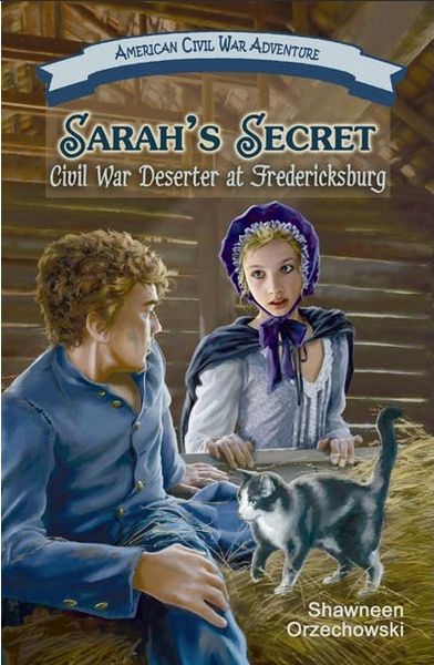 Sarah's Secret: Civil War Deserter at Fredricksburg