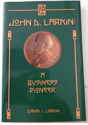 John D. Larkin: A Business Pioneer