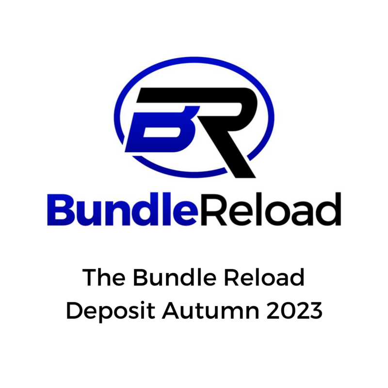 The Bundle Reload Autumn 2023 Deposit