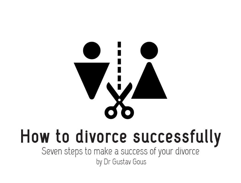 How to divorce successfully. Seven steps. ‘n Program deur dr Gustav Gous