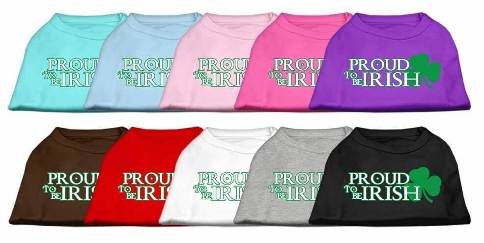 &quot;Proud To Be Irish &quot; Screen print Pet Shirt - Various Colors XSmall - XXXLarge