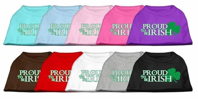 &quot;Proud To Be Irish &quot; Screen print Pet Shirt - Various Colors XSmall - XXXLarge