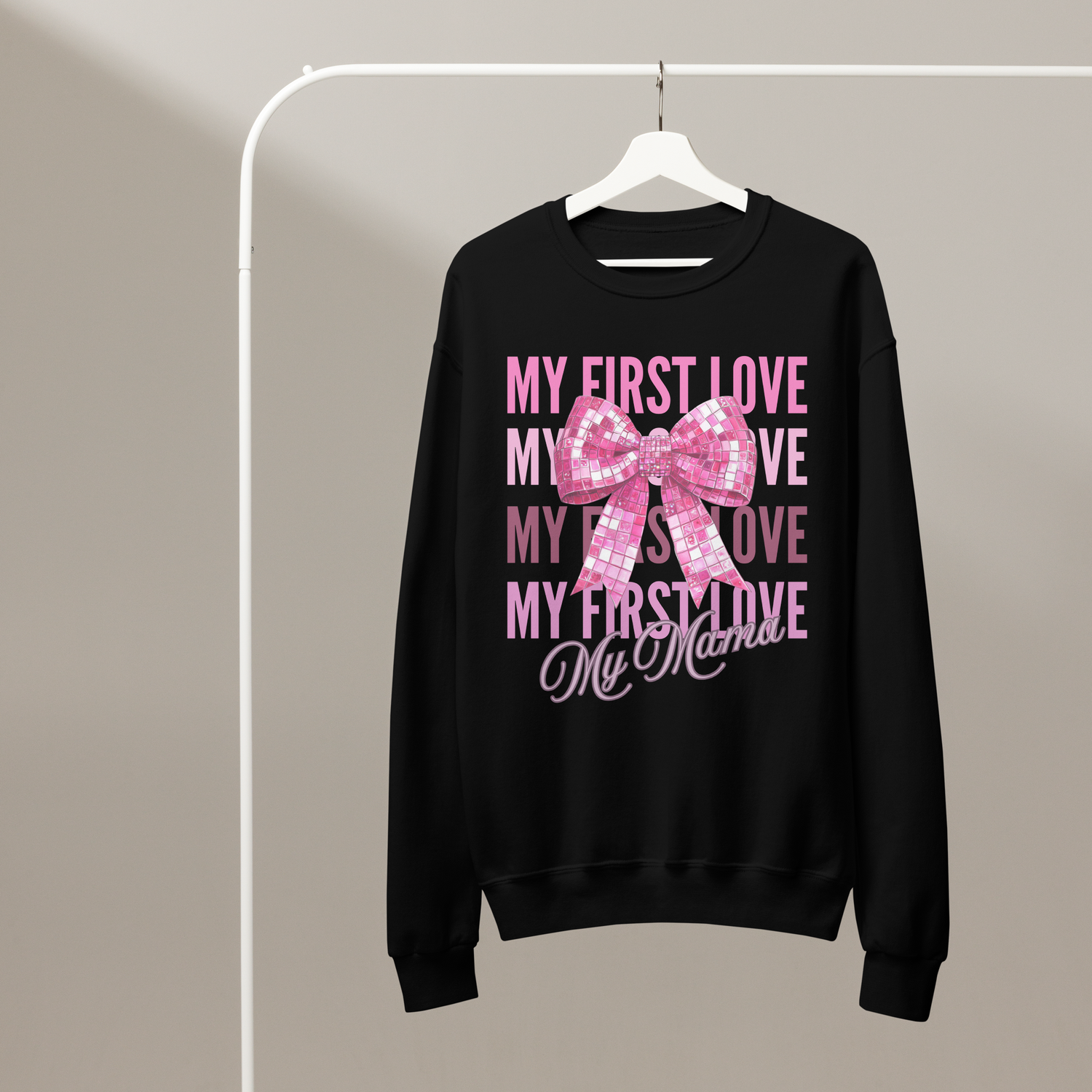 My First Love, My Mama – Pink Bow Sweatshirt. Crew neck sweatshirt. Mother&#39;s Day. Perfect gift. 