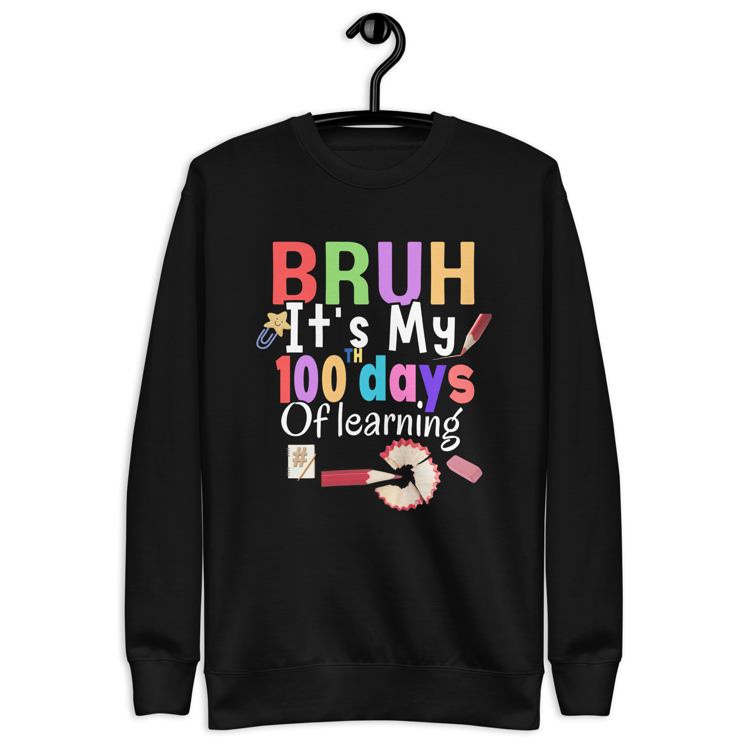 Bruh It's My 100th Day of School Unisex Sweatshirt
