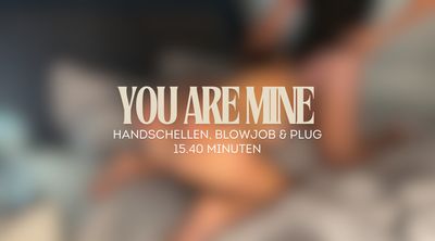 You Are Mine!