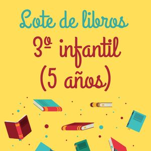 LOTE DE LIBROS 3º INFANTIL ( 5 AÑOS)