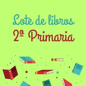 LOTE DE LIBROS PARA 2º PRIMARIA