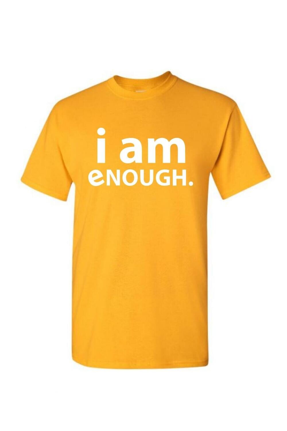 I AM ENOUGH Gold T-shirt