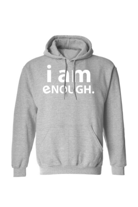 I AM ENOUGH Unisex Grey Hoodie