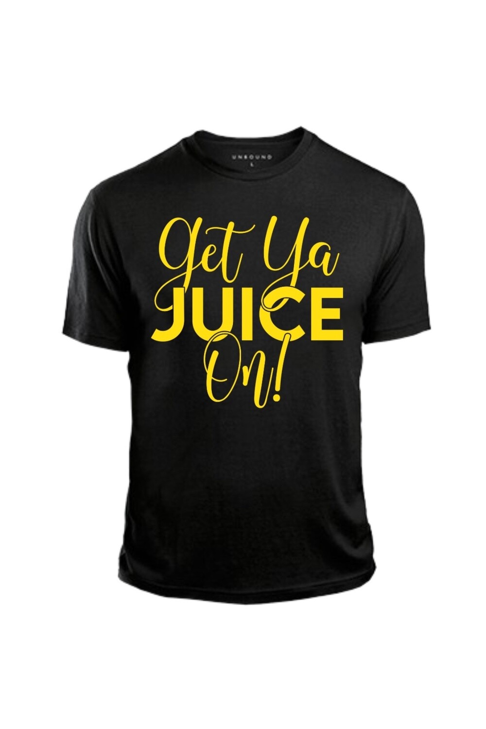 Get Ya Juice On Black T-shirt