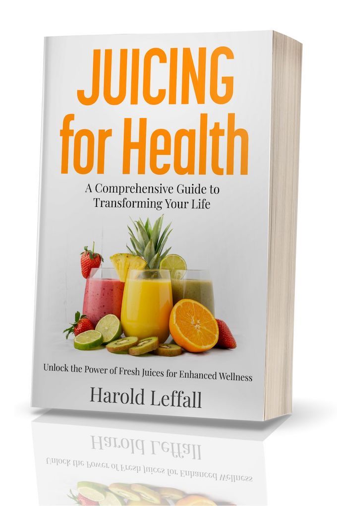 Juicing For Health (Hardback) - A Comprehensive Guide For Transforming Your Health