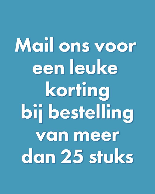 Meer dan 25 stuks bestellen?
