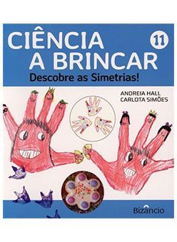 Ciência a Brincar - Descobre as Simetrias