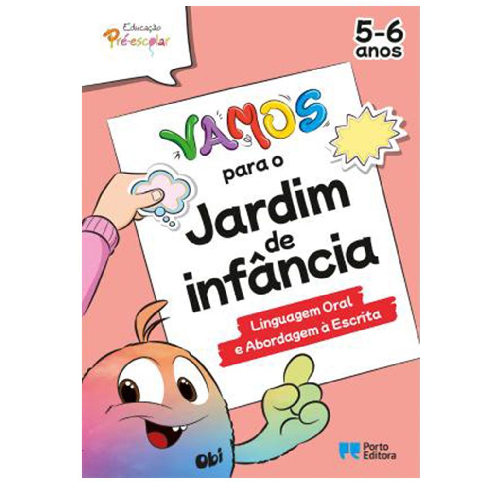 VAMOS para o jardim de infância - Linguagem Oral e Abordagem à Escrita VAMOS para o jardim de infância - Linguagem Oral e Abordagem à Escrita