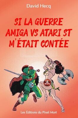 Si la guerre Amiga vs Atari ST m&#39;était contée