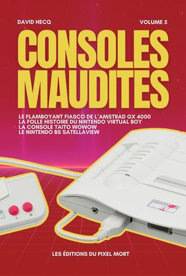Consoles Maudites Tome 5