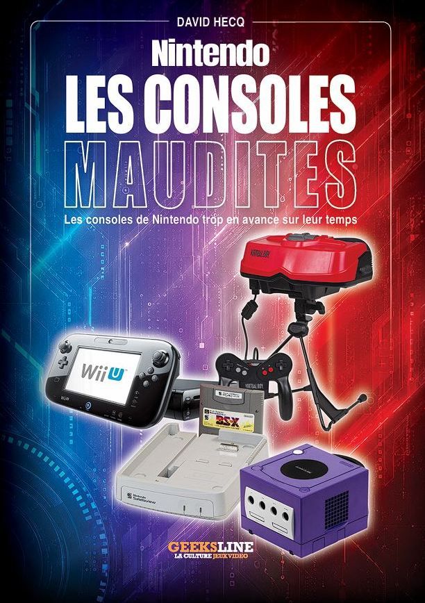 Nintendo : Les Consoles Maudites