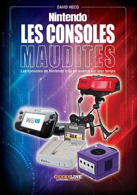 Nintendo : Les Consoles Maudites