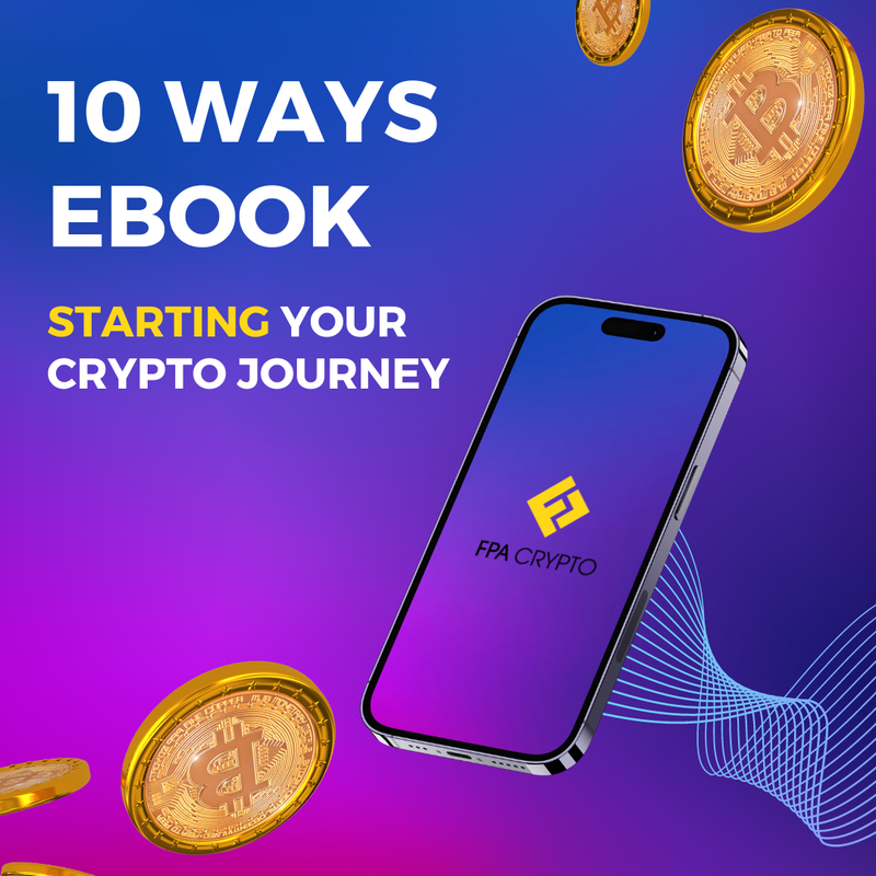 10 WAYS EBOOK : Starting Your Crypto Journey