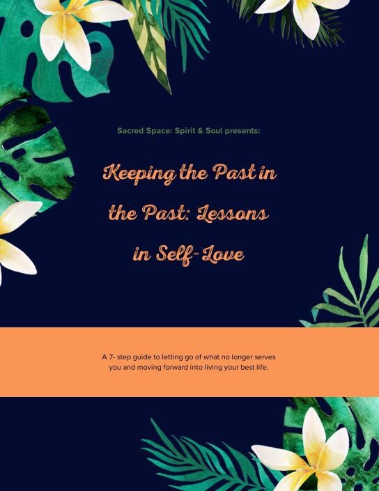 Keeping the Past in the Past: Lessons in Self-Love