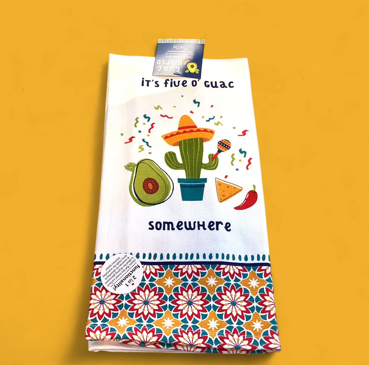 Five O'Guac Somewhere Tea Towel