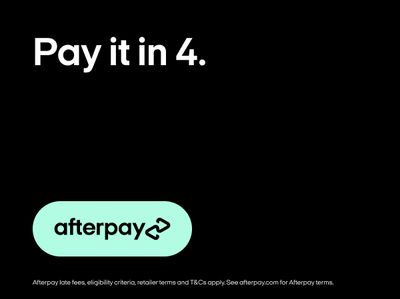 AFTERPAY NOW AVAILABLE INSTORE AND ONLINE