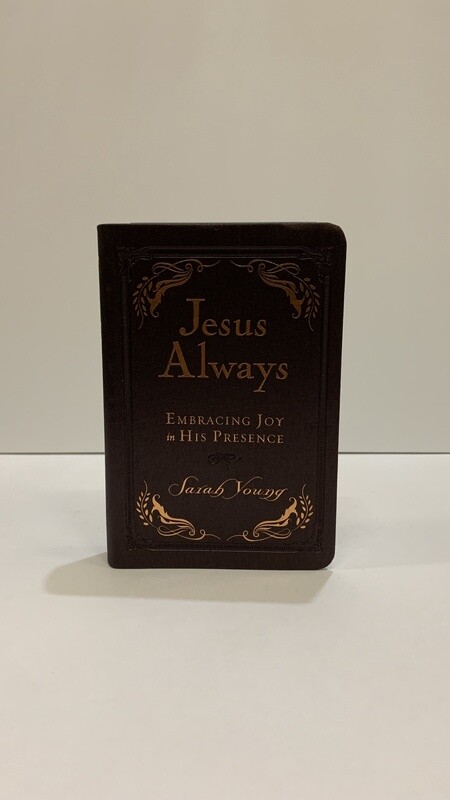 Jesus always : embracing joy in His Presence