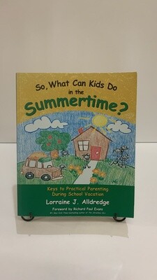 So, what can kids do in the Summertime?