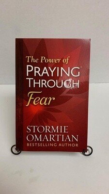 The Power of Praying through Fear