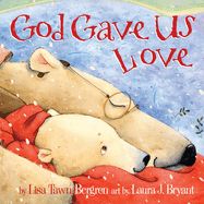 God gave us love